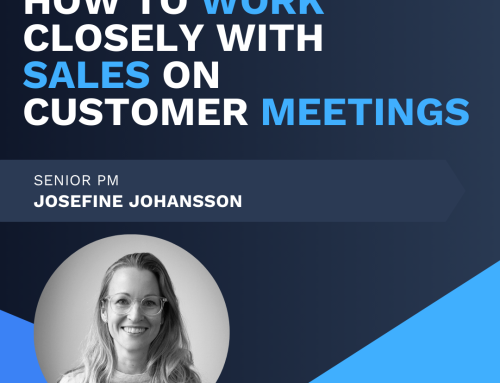 How to work closely with sales on customer meetings
